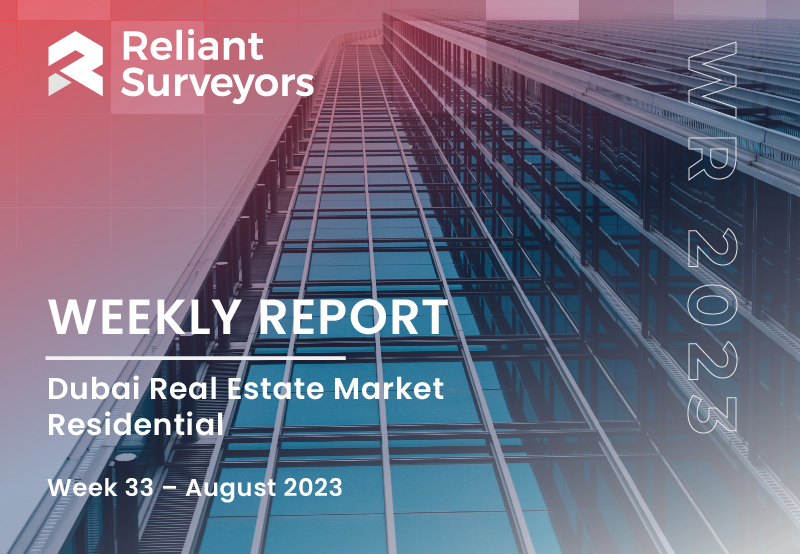 Weekly Report 33 – Dubai Real Estate Market – Residential | August 2023