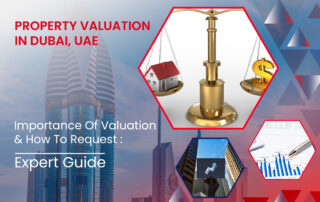 Property Valuation in Dubai: Importance of Valuation & How to Request | Expert Guide by Reliant Surveyors