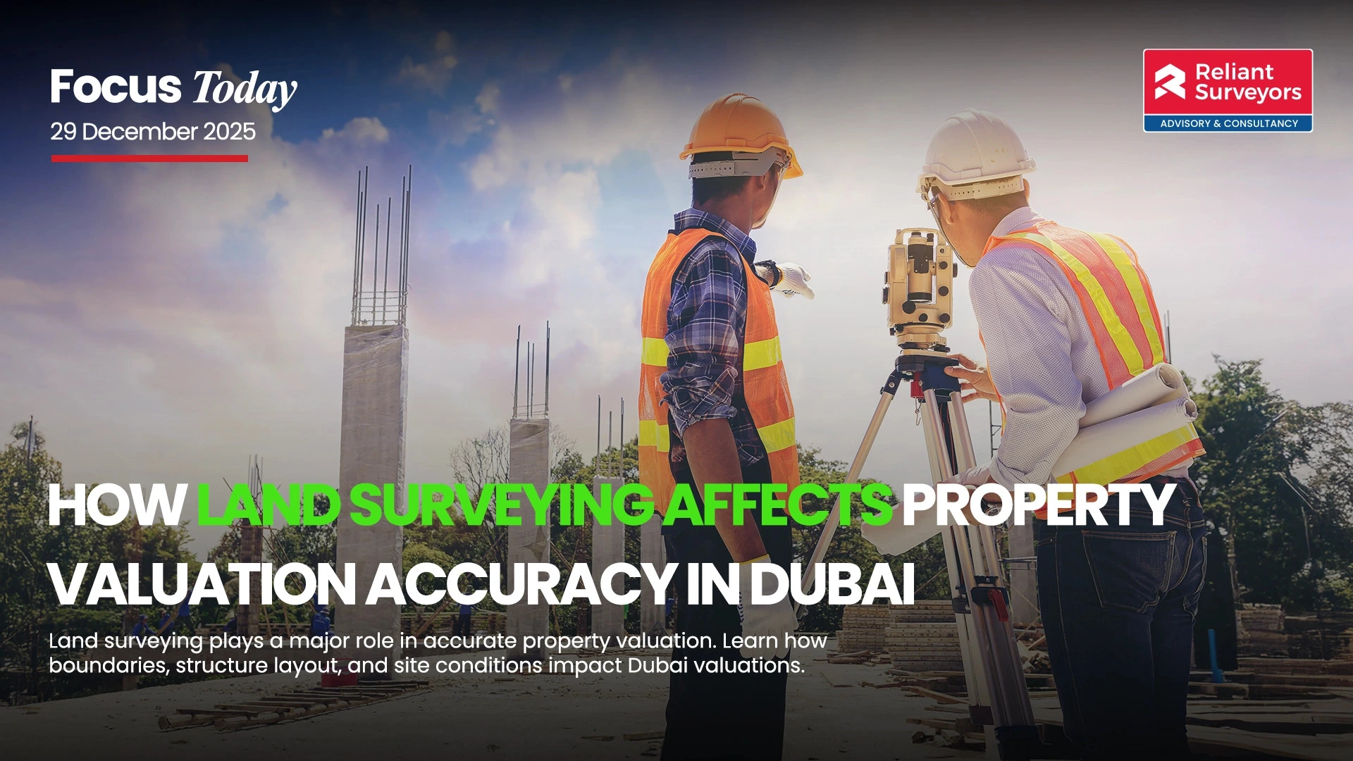 How Land Surveying Affects Property Valuation Accuracy in Dubai